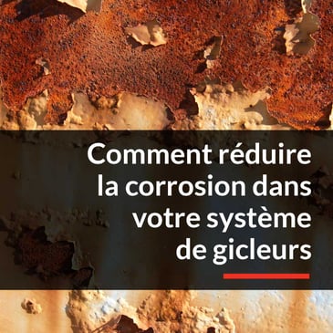 Comment réduire la corrosion dans votre système de gicleurs